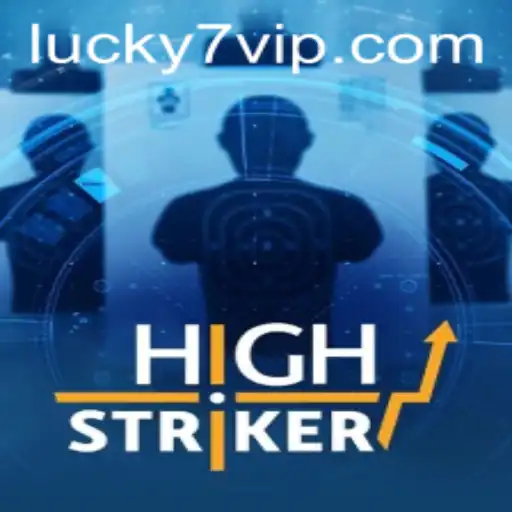 Unveiling the Exciting World of HighStriker in Lucky7 VIP