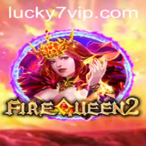 Exploring the Excitement of FireQueen2 and Lucky7 VIP