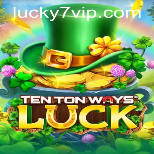 Discovering TenTonWaysLuck: The Ultimate Gaming Experience with Lucky7 VIP